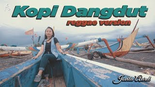 KOPI DANGDUT  reggae version by Jovita aurel [upl. by Nnahgiel]