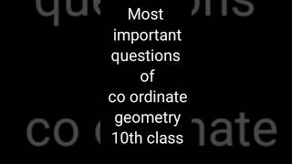 Most Important Questions Of Coordinates Geometry Class 10 maths math education [upl. by Felipa78]