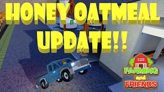 RobloxFARMING and FRIENDS Honey Oatmeal Update [upl. by Emawk]