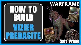 Vizier Predasite  How to Build  Warframe  2024 [upl. by Sillek]