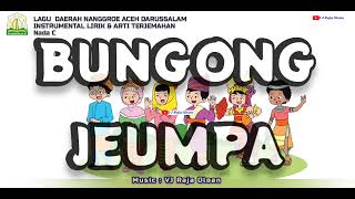 BUNGONG JEUMPA Kelas 4 SD Instrumental Lirik dan Terjemahan Lagu Daerah Aceh Music VJ Raja Oloan [upl. by Idihc]