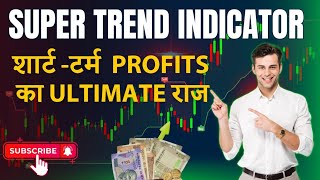 Supertrend Indicator Strategy  How To Use Supertrend Indicator [upl. by Enimsay]