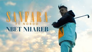 Sanfara ft Nordo  Nbet Nhareb Clip Officiel  نبات نحارب [upl. by Eyahs]