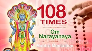 OM NARAYANAYA  108 Times  Chanting Mantra Blessing for Wealth amp Prosperity [upl. by Tifanie803]