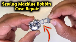 Sewing Machine Bobbin Case  How to repair bobbin case in sewing machine how to repair bobbin case [upl. by Nissy]