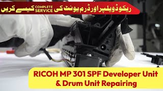 Ricoh mp 301spf complete drum unit amp developer unit service tutorial [upl. by Atinrahs]