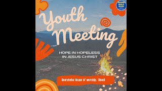 Beersheba House of WorshIp  Youth Meeting  oct 20 [upl. by Pagas]