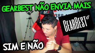 GEARBEST NÃO ENVIA PARA O BRASIL Veja o que aconteceu [upl. by Anselmo194]