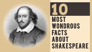 10 Most Wonderous Facts about Shakespeare [upl. by Pascasia140]