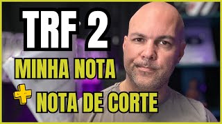 Concurso TRF2  gabarito oficial minha nota e nota de corte [upl. by Kurland51]