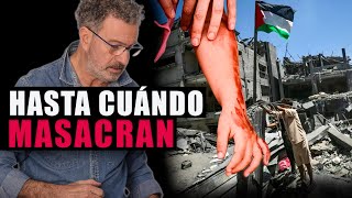 Masacre en Gaza hasta cuándo  Con Fernando Moragon [upl. by Vicky880]