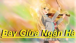 ♫ AMV Nightcore ♫ Ánh Mắt Ngọt Ngào  Bay Giữa Ngân Hà ✔ [upl. by Etnelav]