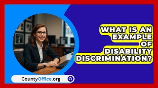 What Is An Example Of Disability Discrimination  CountyOfficeorg [upl. by Ariaes]