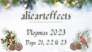 Vlogmas 2023  Days 21 22 and 23 [upl. by Nyra996]