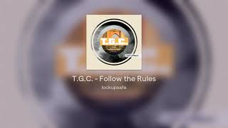 TGC  Follow the Rules [upl. by Phylis]