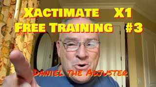 Xactimate X1Free Adjuster Training 3Daniel the Adjuster [upl. by Eniamrehs586]