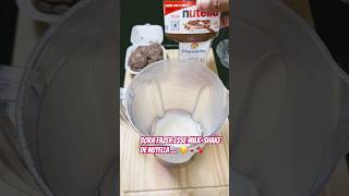 Milkshake de Nutella caseiro bora fazer 🍫😋🥤 receitinhas milkshake chuvadelikes shortfeed [upl. by Ekez]