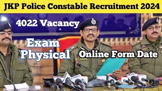 JKP Police Constable Recruitment 2024 ll Online Form Date ll EXAM amp Physical ll JKP Police 2024 [upl. by Balbinder925]