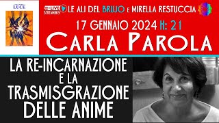 LA REINCARNAZIONE E LA TRASMIGRAZIONE DELLE ANIME Con Carla Paorola e Mirella Restuccia [upl. by Aivatnuhs]