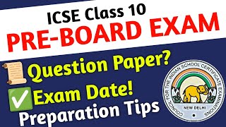 PreBoard Exam 2024 ICSE Class 10  Pre Board Exam Preparation Tips  ICSE Class 10 202425 [upl. by Krueger132]