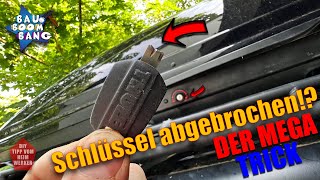 Dachbox Schlüssel abgebrochen Ein Trick und die Lösung [upl. by Juanita]