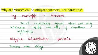 Why are viruses called obligate intracellular parasites [upl. by Eiramannod474]