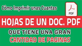 Como imprimir unas cuantas hojas de un documento PDF que tiene gran cantidad de hojaspaginas 2023 [upl. by Necaj]