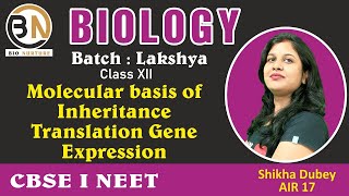 MOLECULAR BASIS OF INHERITANCETRANSLATION GENE EXPRESSION CLASS XII BIOLOGY NEET 2025 [upl. by Viole]