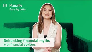 Money myths debunked  Manulife PH [upl. by Brackely]