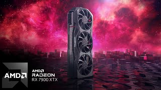 Introducing AMD Radeon™ RX 7900 XTX [upl. by Wind]