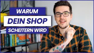 5 Gründe Warum UNTERNEHMER Beim Onlineshop Aufbauen VERSAGEN Und Wie Du Diese VERMEIDEST [upl. by Dimo]