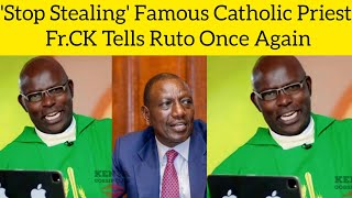 Stop Stealing Famous Catholic Priest FrCK Tells Ruto Once Again In A Church Servicerutocitizen [upl. by Anaed]