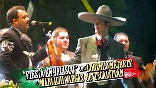 FIESTA EN JALISCO  Lorenzo nieto de Jorge Negrete ft Mariachi Vargas de Tecalitlán [upl. by Noiroc]