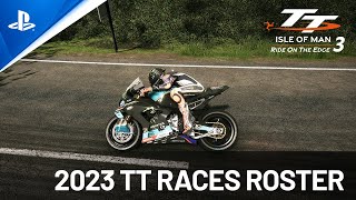 TT Isle of Man Ride on the Edge 3  2023 TT Races Roster  PS5 amp PS4 Games [upl. by Arsuy28]