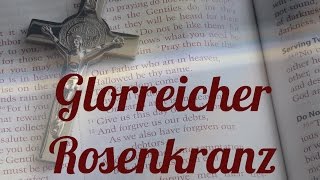 Glorreicher Rosenkranz zum mitbeten [upl. by Ardnoel]