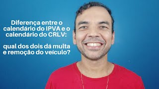 Diferença entre IPVA e CRLV qual dos dois dá multa e remoção do veículo [upl. by Shirlie]