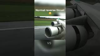 Normal reverse thrust vs Target reverse thrust 💀😎💪avgeeks airplane airways pilot plane [upl. by Adyaj]