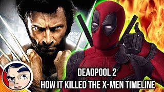 Deadpool 2 How it Killed The XMen Timeline  Comicstorian [upl. by Gnilyarg]