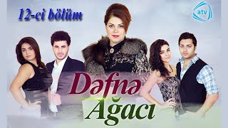 Dəfnə ağacı 12ci bölüm [upl. by Nnylirej]