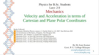 Lecture 29 Velocity and Acceleration in terms of Cartesian and Plane Polar Coordinates [upl. by Margherita379]