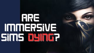 Immersive Sims The Genre Gamers Love but Rarely Buy [upl. by Anitsrihc]