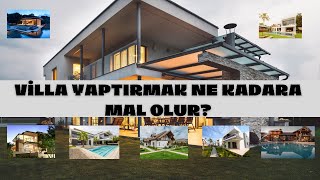 Villa Nasıl Yapılır Villa Yapmanın Maliyeti Nasıl Hesaplanır Villa Nasıl Olmalı video home [upl. by Anelegna]