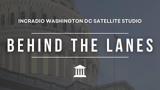 BEHIND THE LANES  INCRadio Washington DC [upl. by Adnorrehs458]