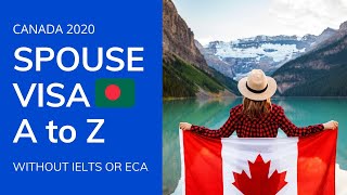 Spouse VISA Application A to Z  NO IELTS Required  Canada Immigration 2020 [upl. by Ecyaj]