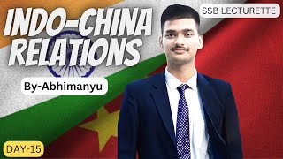 India amp China Relationship  SSB Lecturette  DAY15 [upl. by Solrak]