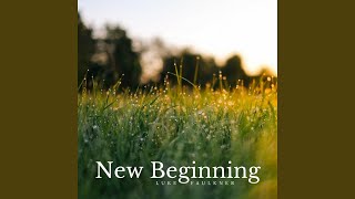 New Beginning [upl. by Ariek]