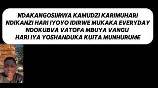 NDAKASIIRWA MUDZI URIMUHARI NEPFUMA YESE NA GOGO BUT NDAKAPIWA NEMURUME WENYOKA INOTONGA LIFE YANGU [upl. by Menendez]