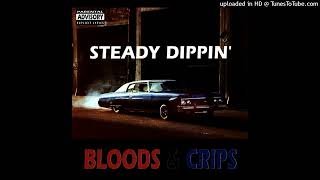 Bloods amp Crips Steady Dippin Radio Version [upl. by Belayneh]