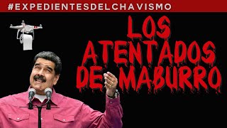 MADURO Y LAS NOVELAS DE LOS ATENTADOS  EXPEDIENTES DEL CHAVISMO pastillasdememoria [upl. by Ylicec]