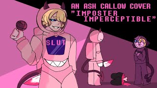 Imposter Imperceptible Among Us by NerdOut An Ashley Callow Cover [upl. by Llednik]